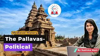 Political Aspect of Pallava's Dynasty - Explained | UPSC Indian Medieval History | Legacy IAS