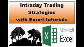 Excel tutorial with Intraday trading strategies