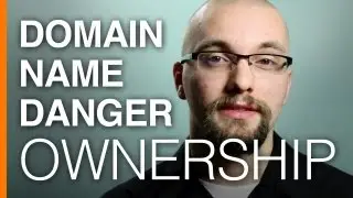 Domain Name Danger: Ownership (2 of 4)