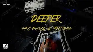 Marc Franco & That Bass - Deeper