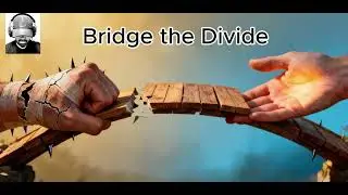 Bridge the Divide (Eng)