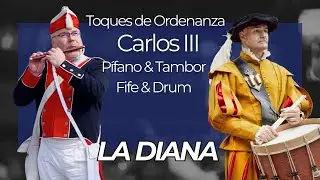 LA DIANA (1769) | P&iacute;fano y Tambor | Fife and Drum | ORDENANZAS DE CARLOS III | EJERCITO ESPA&Ntilde;OL