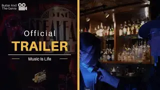 Music Is Life &ndash; Official Trailer | Butter and the Genre