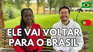 ELE VAI EMBORA DE PORTUGAL VAI VOLTAR PARA  O BRASIL