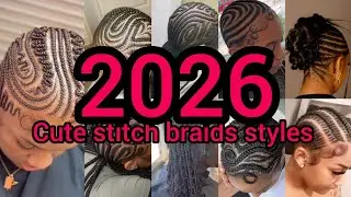 2026 cute stitch braids hairstyles for black women | stitch braid hairstyles | stitch Cornrow braids