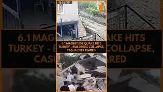 6.1 Magnitude Earthquake Hits Turkey&rsquo;s Balıkesir, Buildings Collapse | News9