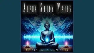 Deep Focus Learning Alpha Brainwave Study Mode