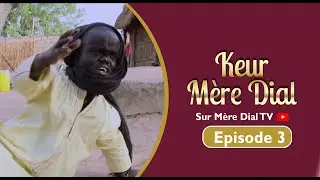 Keur Mère Dial - 2023 - Episode 03