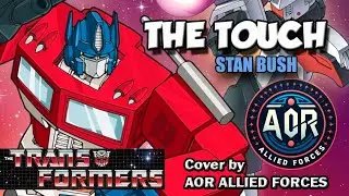 'THE TOUCH' (STAN BUSH - THE TRANSFORMERS) Cover by AOR ALLIED FORCES