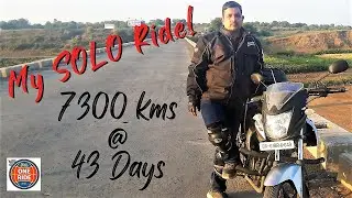 My First SOLO Trip of 7300 Kms @ 43 Days ! Part 2