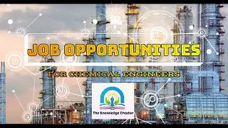 Chemical Engineer | Scope of Chemical Engineering | Job Opportunities for Chemical Engineers