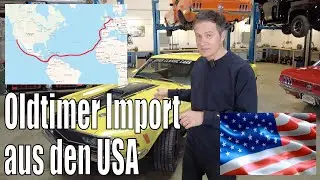 Oldtimer Import aus den USA - So kommt Ihr an eueren Traumwagen!