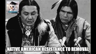 Native American Resistance to Removal