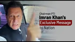 Chairman PTI Imran Khan's Exclusive Message to Nation with English Subtitles