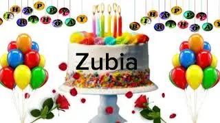 Zubia happy birthday songs/zubia happy birthday/Zubia birthday status