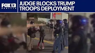 Federal judge blocks Trump's National Guard deployment to Portland