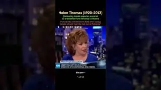 Helen Thomas (1920-2013): 