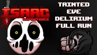 Genesis FTW!!! - The Binding of Isaac: Repentance - Tainted Eve - Delirium (FULL RUN)