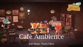 Relaxing Animal Crossing Caf&eacute; Ambience | Soft Music, Warm Vibes