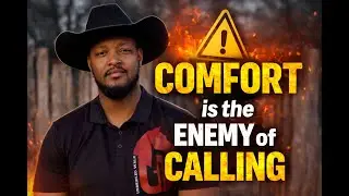 Why Comfort is the Enemy of Your Calling