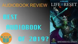 Life Reset Book 1 / Audiobook Review / Book Review / Best Audiobook of 2019