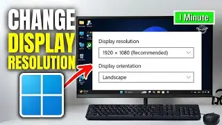 How to Check and Change Display Resolution in Windows 11 | Full Guide