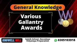 Gallantry Awards | GK for RMS, Sainik School and other exams | Knowell Bell