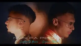 Gaetano Di Marco Ft. Giovanni Berto - Nun fa pe tte ( Ufficiale 2022 )