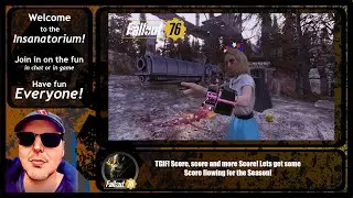 #Fallout76 Season 18: TGIF! Score, score and more Score! Lets get some Score flowing for the Season!