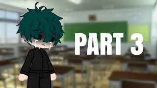 If Villain Deku was in U.A. High School [PART 3] | My Hero Academia || Gacha Club Story