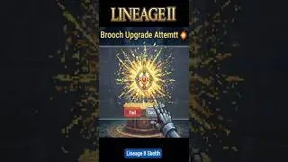 Brooch Upgrade Attempt 💥 | Lineage II Skelth
