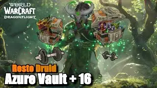 Azure Vault +16 Tyrannical | Resto Druid Gameplay | WoW Dragonflight M+ Season 4