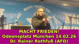 MACHT FRIEDEN Demo &ndash; Rede  Dr. Rainer Rothfu&szlig; (AFD) M&uuml;nchen Odeonsplatz 14.02.26