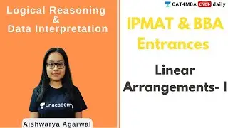 IPMAT & BBA entrances | Linear Arrangements- I| By Aishwarya Agarwal