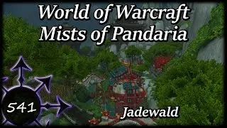 Let's Play World of Warcraft - WOW Storymode (541) Mists of Pandaris - Jadewald