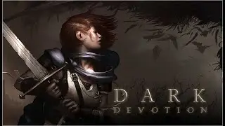 Dark Devotion - Gameplay bez gadania