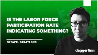Is The Labor Force Participation Rate Indicating Something About The Economy? (Jobs Report Recap)