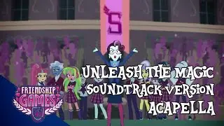 EG Friendship Games Soundtrack : Unleash The Magic  ( Official Acapella )