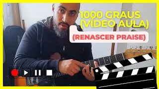 1000 Graus - Renascer Praise / Guitarra (Vídeo Aula)