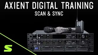 Shure Axient Digital Training - Scan & Sync