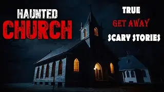 TRUE Horror Stories, The Haunting of the Abandoned Church, Scary Tale of Betrayal Lost Souls
