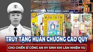 Trung t&aacute; Nguyễn Đ&ocirc;ng C&aacute;nh hy sinh khi l&agrave;m nhiệm vụ,được truy tặng Hu&acirc;n chương Bảo vệ Tổ quốc Hạng Ba