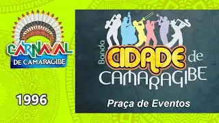 Banda Cidade de Camaragibe - Carnaval Folia de Caboclo/1996.