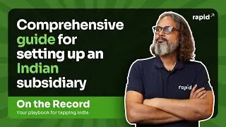 Comprehensive guide for setting up an Indian subsidiary