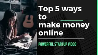 Top 5 ways to make money online 2022 | Internet money