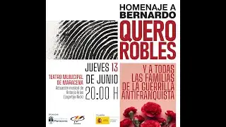 Homenaje a Bernardo Quero Robles y a todas las familias de la guerrilla antifranquista