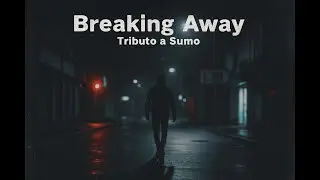 SUMO - Breaking Away (Versi&oacute;n en Espa&ntilde;ol) &ndash; Reversi&oacute;n Rock Alternativo / Post-punk  [Tributo a Sumo]