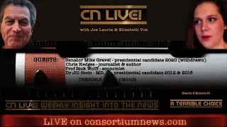 CN Live!  S2E21  A TERRIBLE CHOICE - Chris Hedges, Rick Wolff, Jill Stein & Mike Gravel