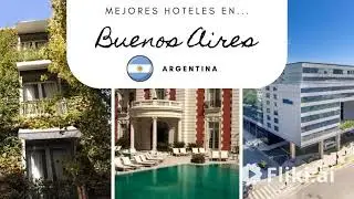 Mejores Hoteles en Buenos Aires - Argentina