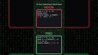 Noob vs Pro: delete Doesn&rsquo;t Shrink Arrays